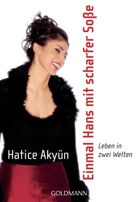 Hatice Akyün: Akyün, H: Einmal Hans mit scharfer Soße, Buch