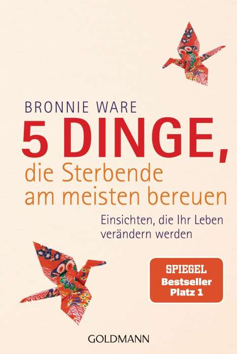 Bronnie Ware: 5 Dinge, die Sterbende am meisten bereuen, Buch