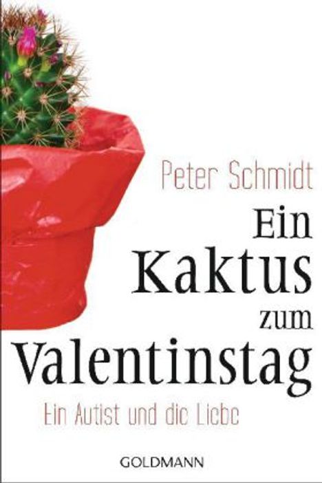 Peter Schmidt (geb. 1944): Ein Kaktus zum Valentinstag, Buch