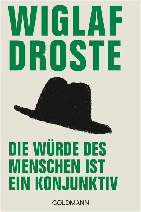 Wiglaf Droste (1961-2019): Droste, W: Würde des Menschen ist ein Konjunktiv, Buch