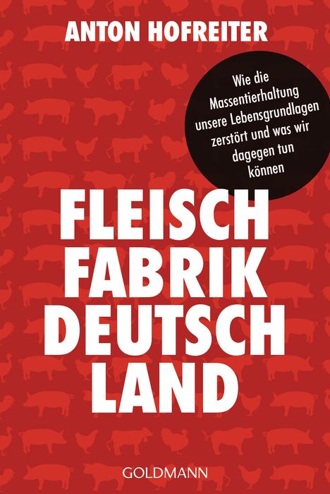 Anton Hofreiter (geb. 1970): Fleischfabrik Deutschland, Buch