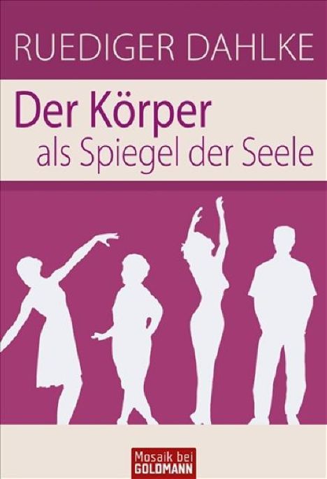 Ruediger Dahlke: Der Körper als Spiegel der Seele, Buch