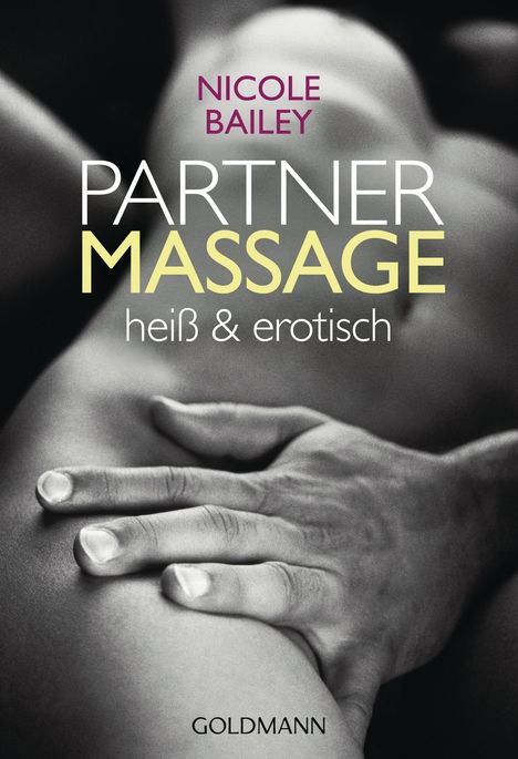 Nicole Bailey: Partnermassage heiß und erotisch, Buch