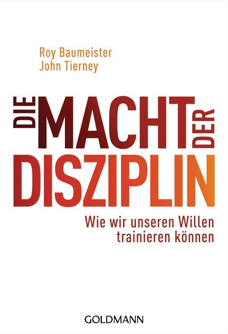 Roy F. Baumeister: Die Macht der Disziplin, Buch
