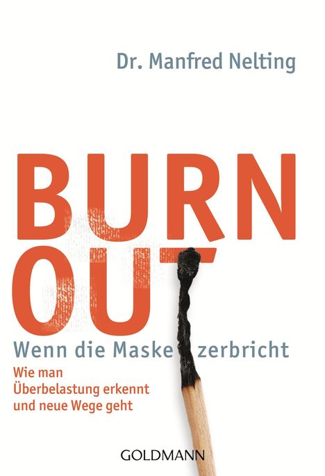 Manfred Nelting: Burn-out - Wenn die Maske zerbricht, Buch
