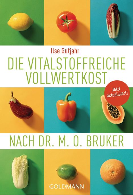 Ilse Gutjahr: Die vitalstoffreiche Vollwertkost nach Dr. M.O. Bruker, Buch