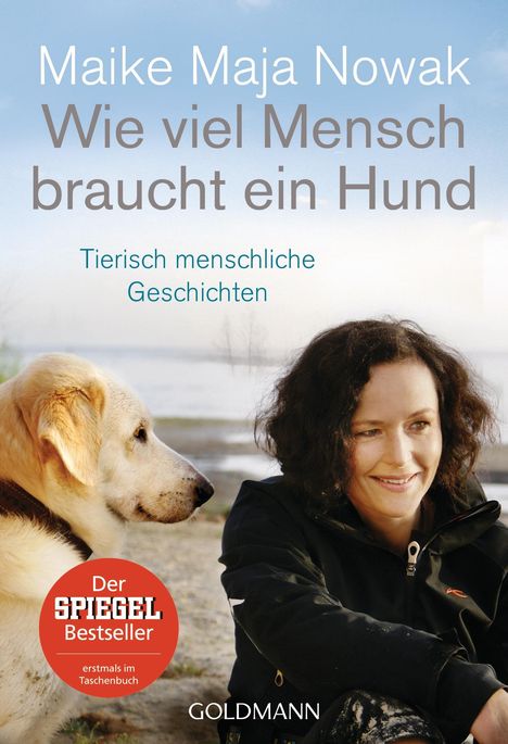 Maike Maja Nowak: Wie viel Mensch braucht ein Hund, Buch