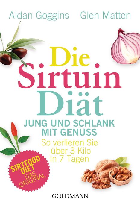Aidan Goggins: Die Sirtuin-Diät - Jung und schlank mit Genuss, Buch