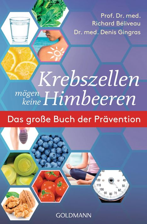 Richard Béliveau: Krebszellen mögen keine Himbeeren, Buch