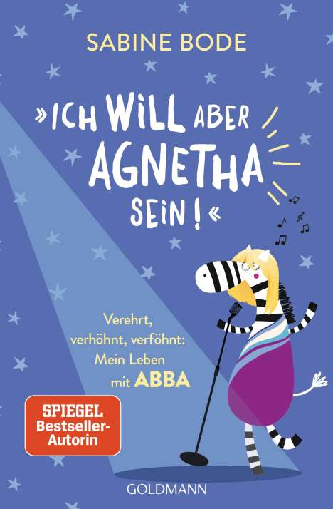 Sabine Bode: "Ich will aber Agnetha sein!", Buch