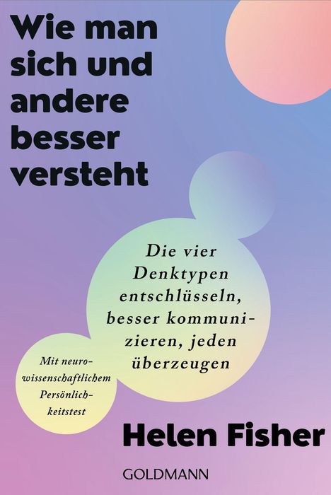 Buchtitel: "Wie man sich und andere besser versteht". Autorin: Helen Fisher. Hintergrund: Bunte Kreise, verlaufend.