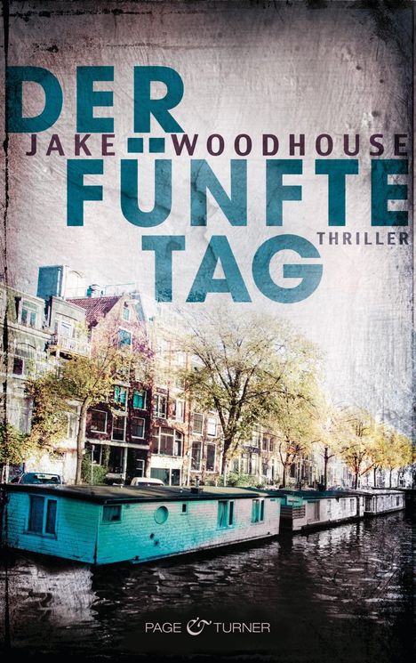 Jake Woodhouse: Der fünfte Tag, Buch