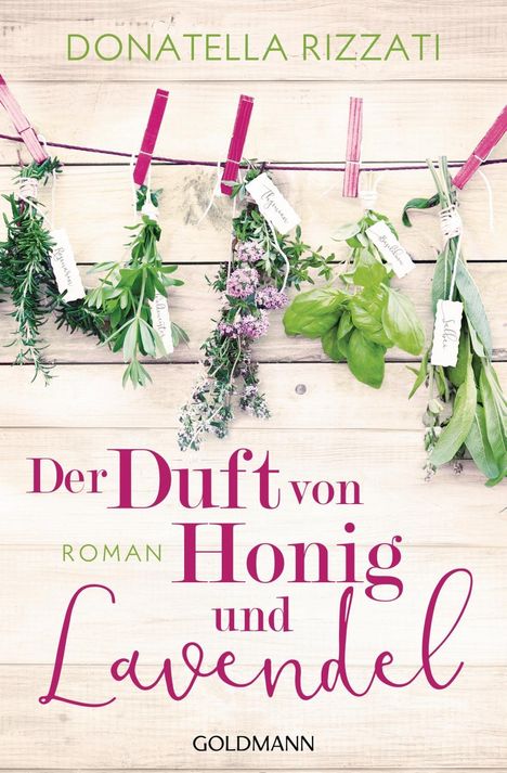 Donatella Rizzati: Der Duft von Honig und Lavendel, Buch