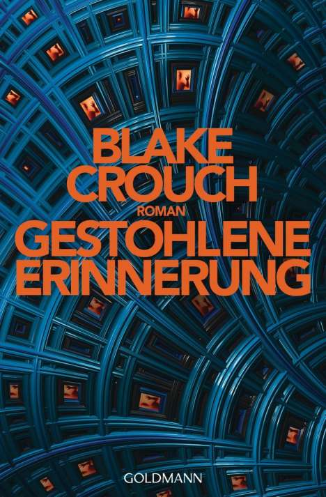 Blake Crouch: Crouch, B: Gestohlene Erinnerung, Buch