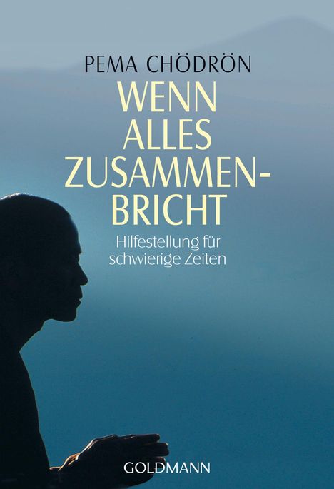 Pema Chödrön: Wenn alles zusammenbricht, Buch