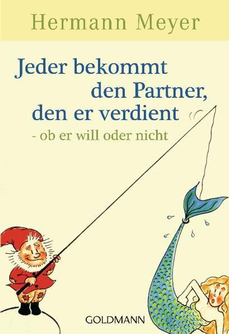 Hermann Meyer: Jeder bekommt den Partner, den er verdient, Buch