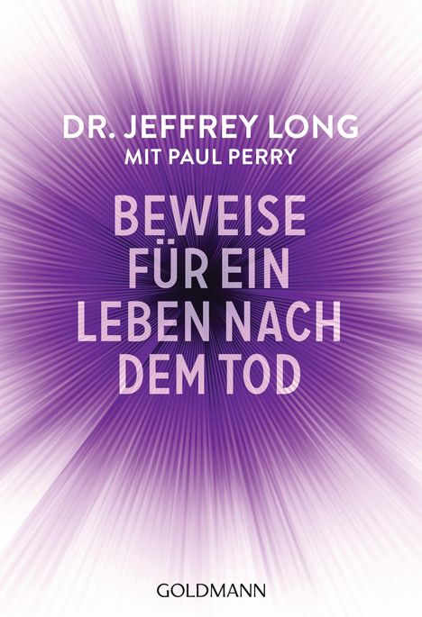 Jeffrey Long: Beweise für ein Leben nach dem Tod, Buch