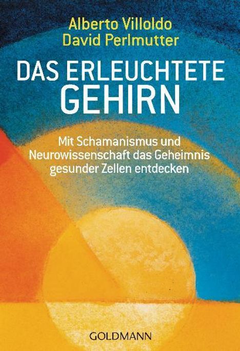 Alberto Villoldo: Das erleuchtete Gehirn, Buch