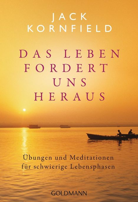 Jack Kornfield: Kornfield, J: Leben fordert uns heraus, Buch