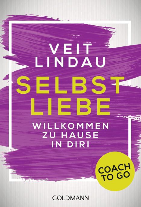 Veit Lindau: Coach to go Selbstliebe, Buch