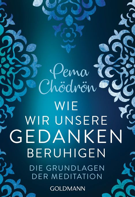 Pema Chödrön: Wie wir unsere Gedanken beruhigen, Buch