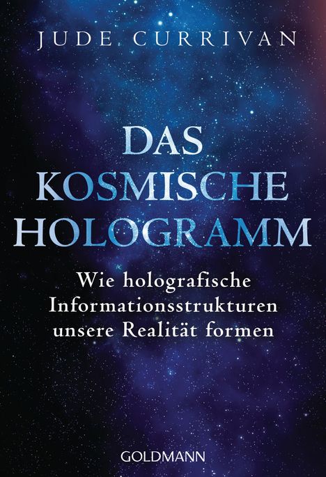 Jude Currivan: Das kosmische Hologramm, Buch