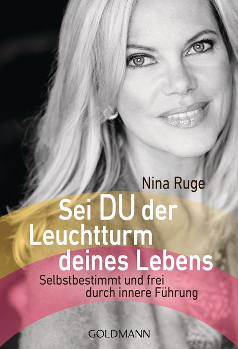 Nina Ruge: Sei DU der Leuchtturm deines Lebens, Buch