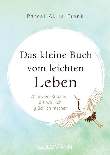 Pascal Akira Frank: Das kleine Buch vom leichten Leben, Buch