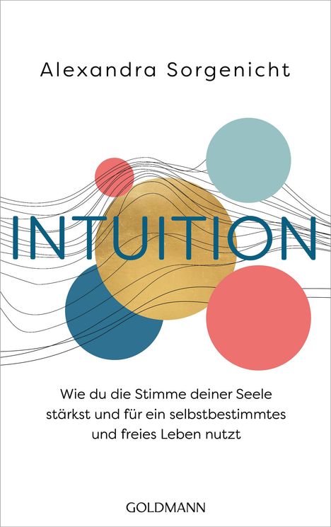 Alexandra Sorgenicht: Intuition, Buch