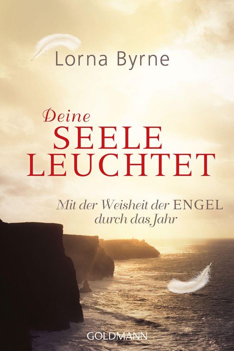 „Lorna Byrne, Deine Seele leuchtet: Mit der Weisheit der Engel durch das Jahr, GOLDMANN.“ Küstenlandschaft mit Federn.