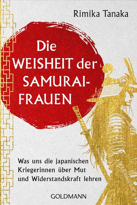 Rimika Tanaka, Die Weisheit der Samurai-Frauen. Goldene Samurai-Kriegerin vor rotem Kreis und goldenen Mustern.