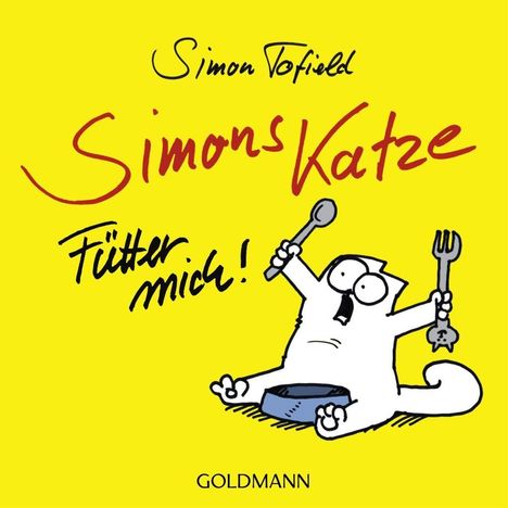 Simon Tofield: Simons Katze - Fütter mich!, Buch