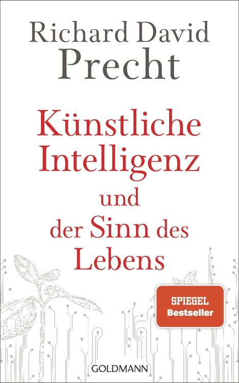 Richard David Precht: Künstliche Intelligenz und der Sinn des Lebens, Buch