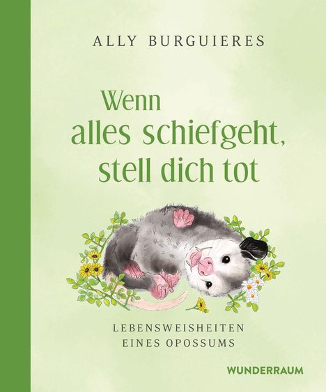 Ally Burguieres: Wenn alles schiefgeht, stell dich tot, Buch