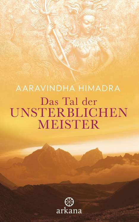 Aaravindha Himadra: Das Tal der unsterblichen Meister, Buch