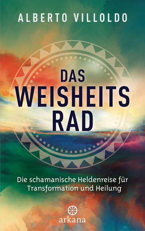 Alberto Villoldo: Das Weisheitsrad, Buch