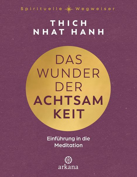 Nhat Thich: Das Wunder der Achtsamkeit, Buch