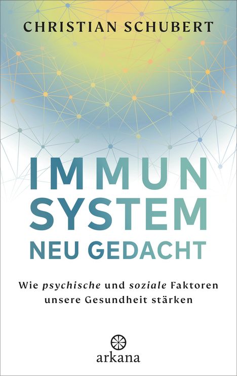 Christian Schubert: Immunsystem neu gedacht, Buch