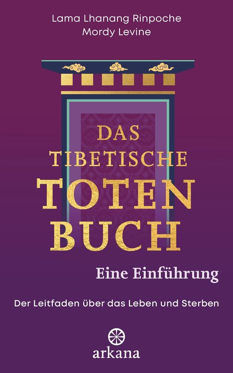 Lama Lhanang Rinpoche: Das tibetische Totenbuch - eine Einführung, Buch