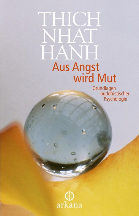 Thich Nhat Hanh: Aus Angst wird Mut, Buch