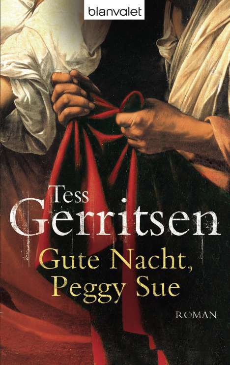 Tess Gerritsen: Gerritsen, T: Gute Nacht, Peggy Sue, Buch