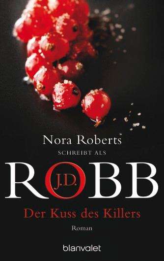 J. D. Robb: Der Kuss des Killers, Buch