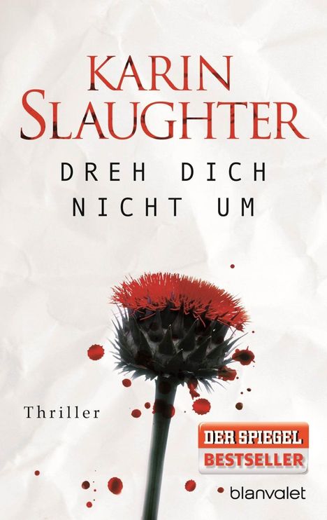 Karin Slaughter: Slaughter, K: Dreh dich nicht um, Buch