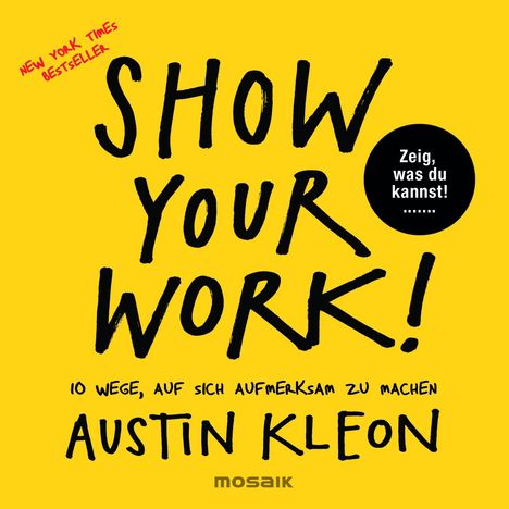 Austin Kleon: Show Your Work!, Buch
