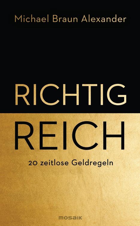 Michael Braun Alexander: Richtig reich, Buch