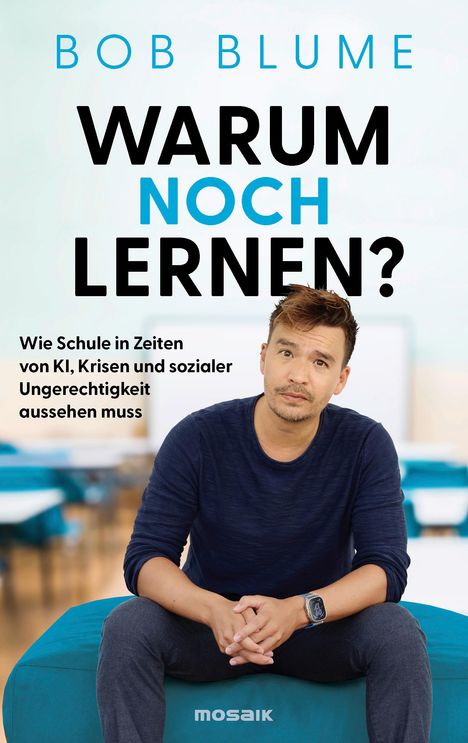 Bob Blume: Warum noch lernen?, Buch