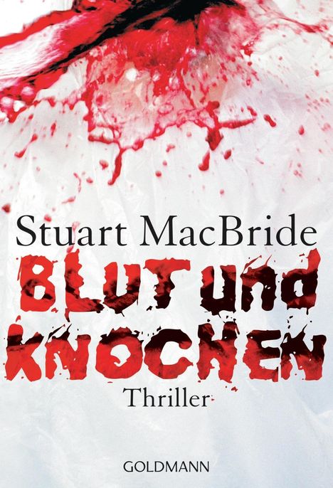 Stuart MacBride: MacBride, S: Blut und Knochen, Buch