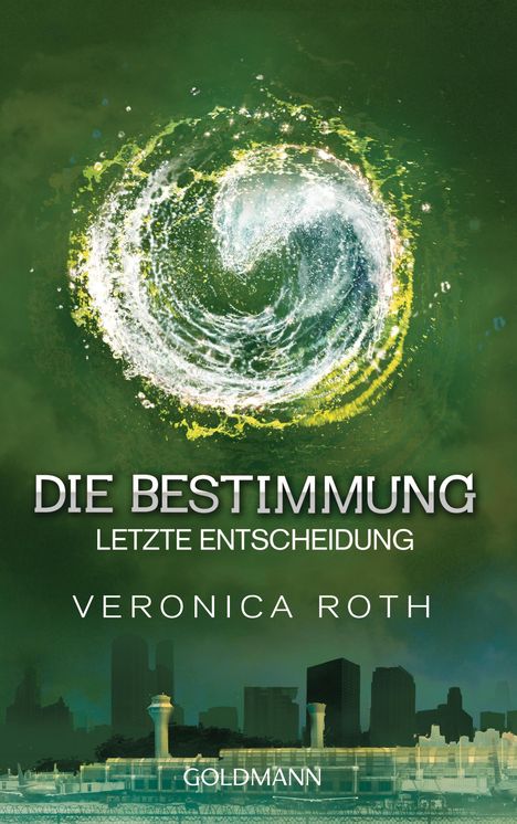 Veronica Roth: Die Bestimmung - Letzte Entscheidung, Buch