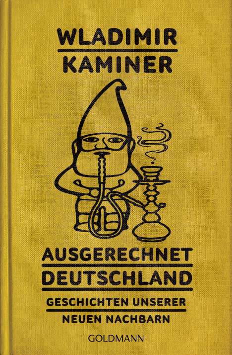 Wladimir Kaminer: Ausgerechnet Deutschland, Buch