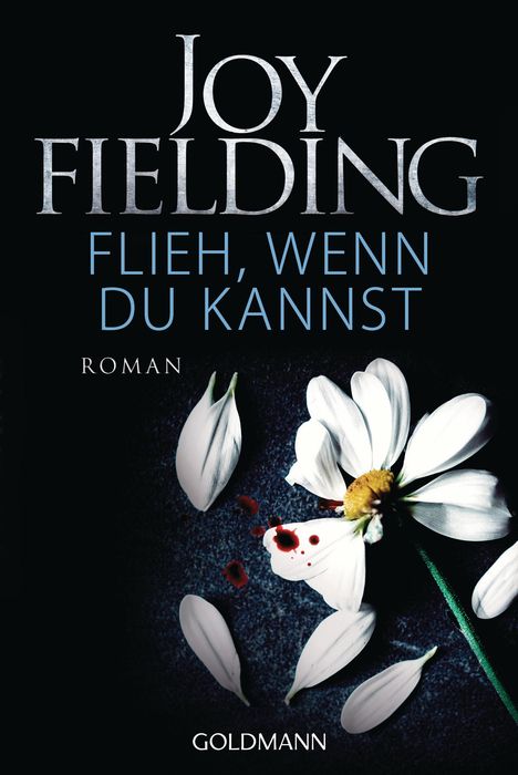 Joy Fielding: Flieh, wenn du kannst, Buch
